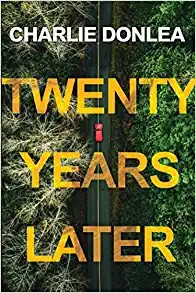 Twenty Years Later by Charlie Donlea
