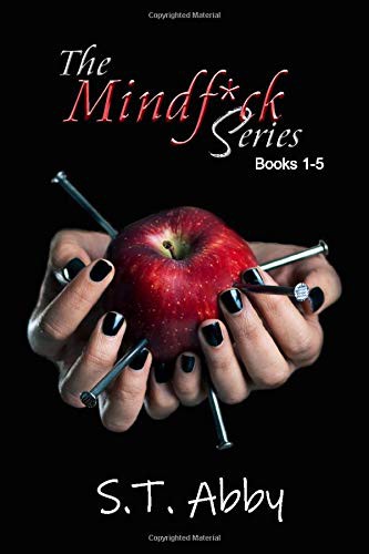 The Mindfck Series (Mindfck, #1-5) by S.T. Abby