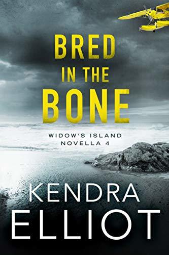 Bred in the Bone (Widow's Island, #4) by Kendra Elliot