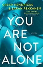 You Are Not Alone by Greer Hendricks