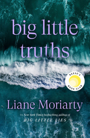 Big Little Truths by Liane Moriarty