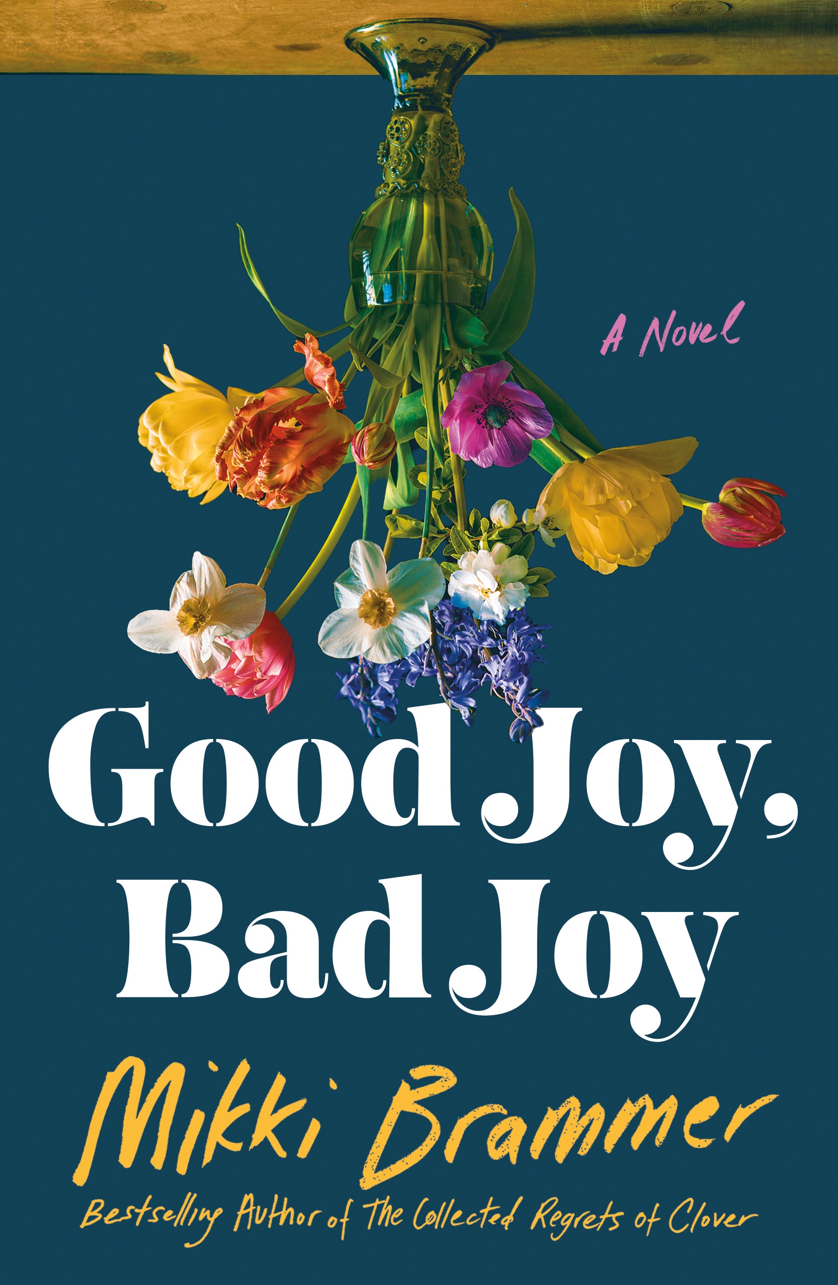 Good Joy, Bad Joy by Mikki Brammer