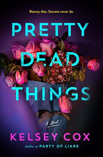 Pretty Dead Things by Kelsey Cox